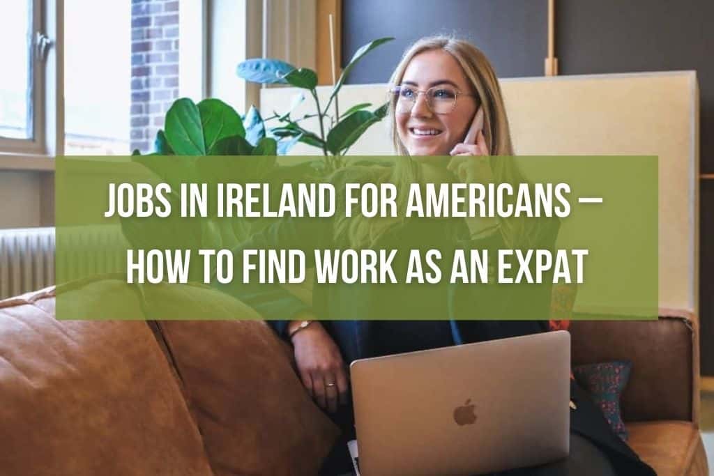 jobs in Ireland for Americans guide