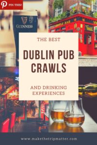 The 7 BEST Dublin Pub Crawl Tours + Information For Self-Guided Crawls ...