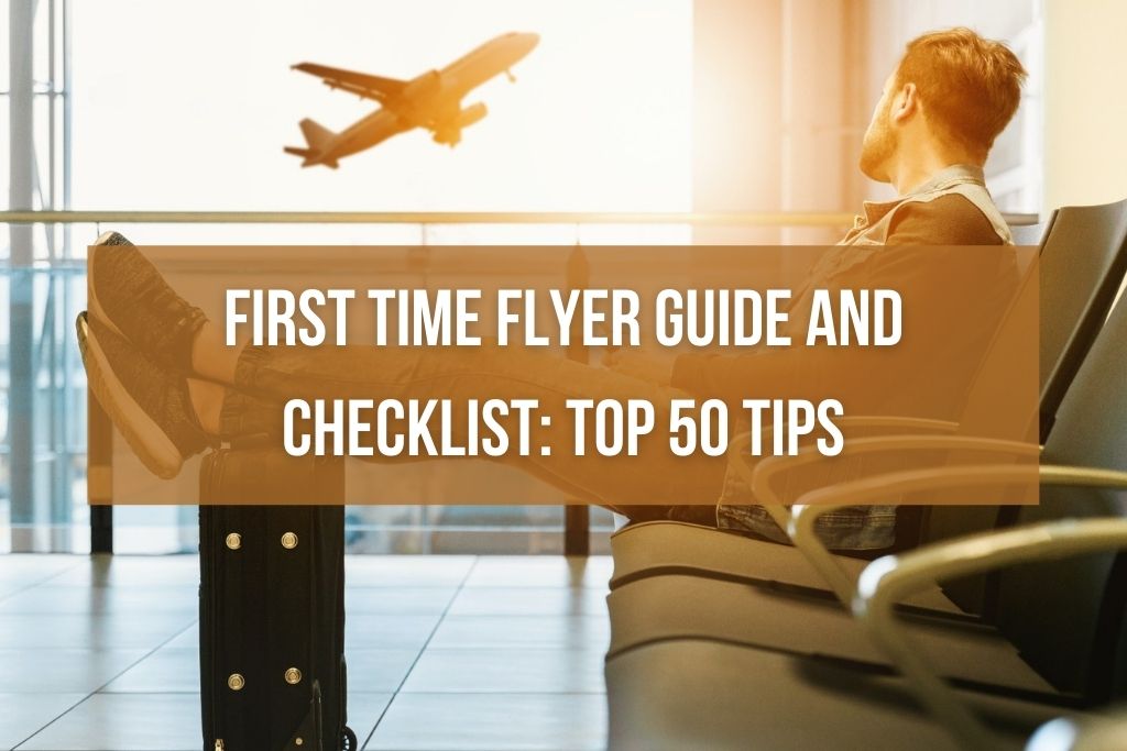 First Time Flyer Guide and Checklist