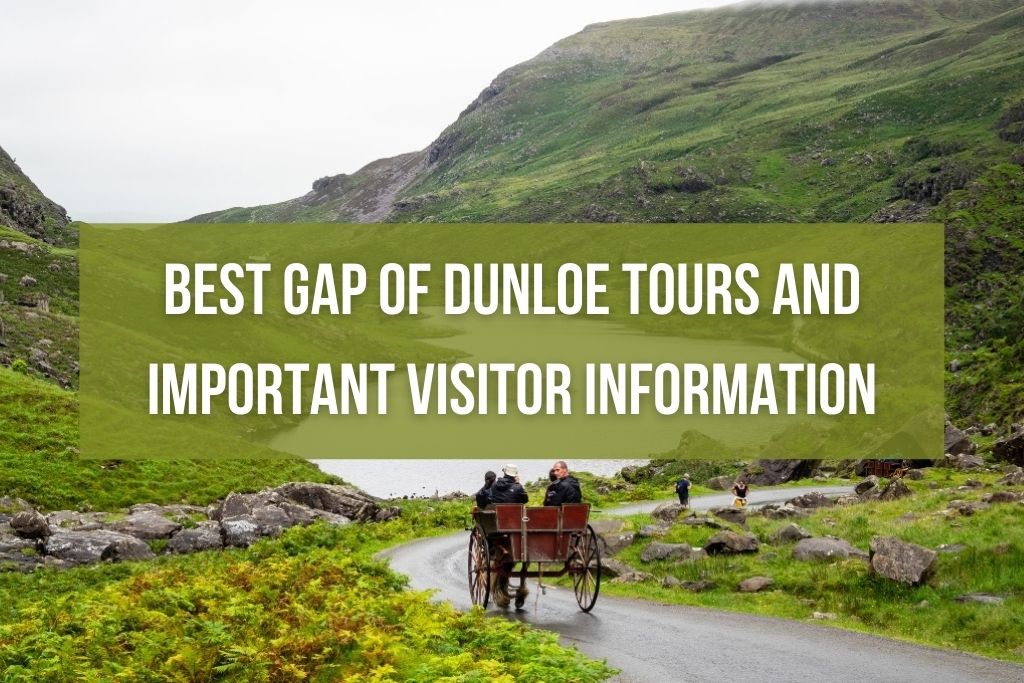 Best Gap of Dunloe Tours and Important Visitor Information
