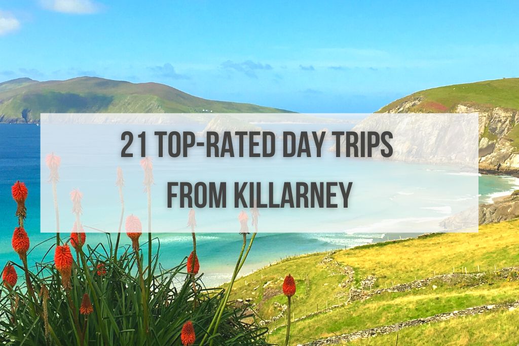 21 Top-Rated Day Trips From Killarney