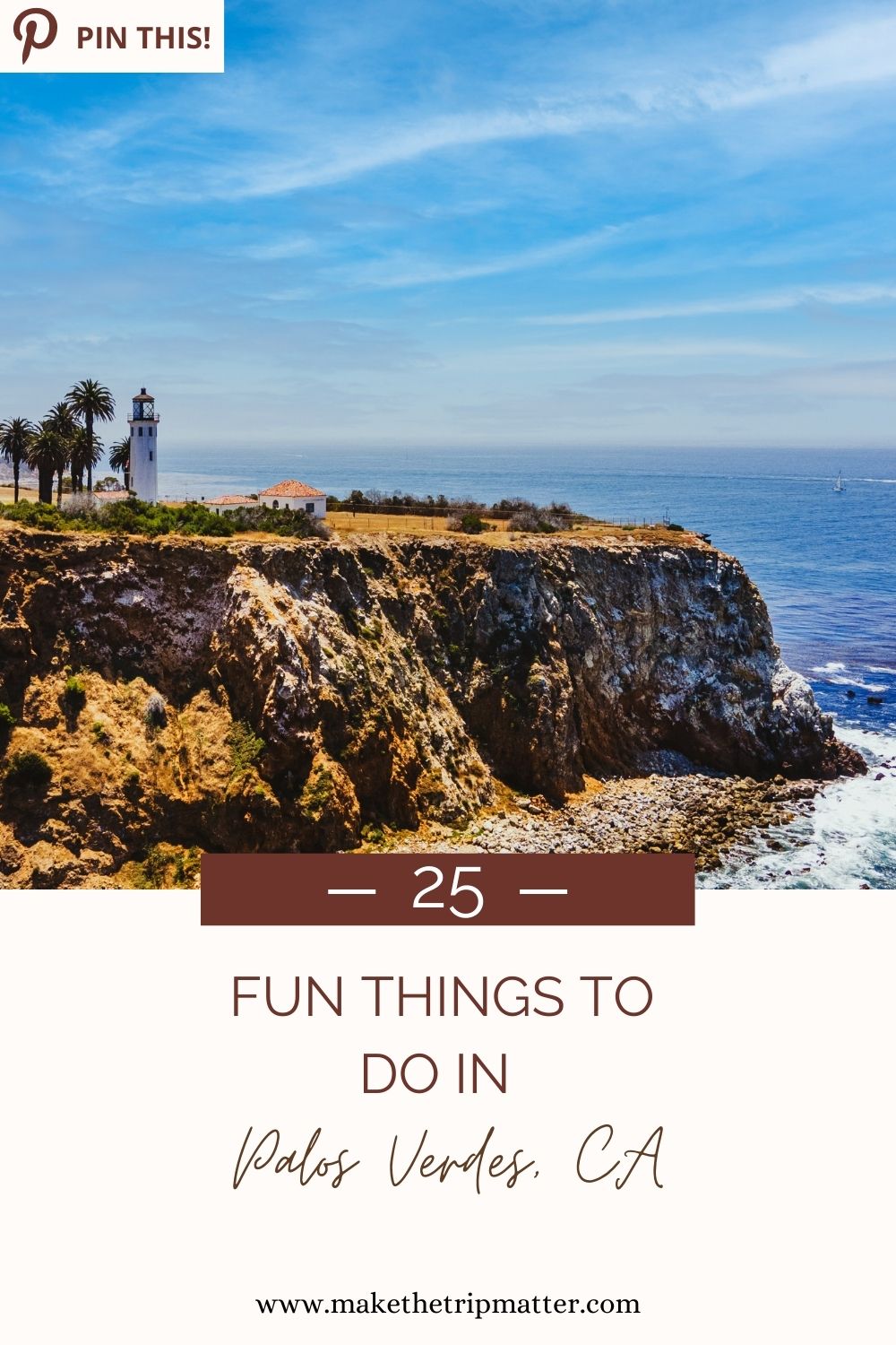 25 Fun Things to Do on the Palos Verdes Peninsula — Make the Trip Matter